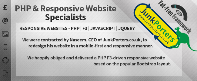 Connextar are PHP & Responsive Website Specialists. RESPONSIVE WEBSITES - PHP | F3 | JavaScript | jQuery. We were contracted by Naseem, CEO of JunkPorters.co.uk, to redesign his website in a mobile-first and responsive manner. We happily obliged and delivered a PHP F3-driven responsive website based on the popular Bootstrap layout.