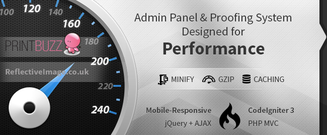 Admin Panel & Proofing System Designed for Performance. Minify, Gzip, Caching. Mobile-Responsive, jQuery + AJAX. CodeIgniter 3, PHP MVC.